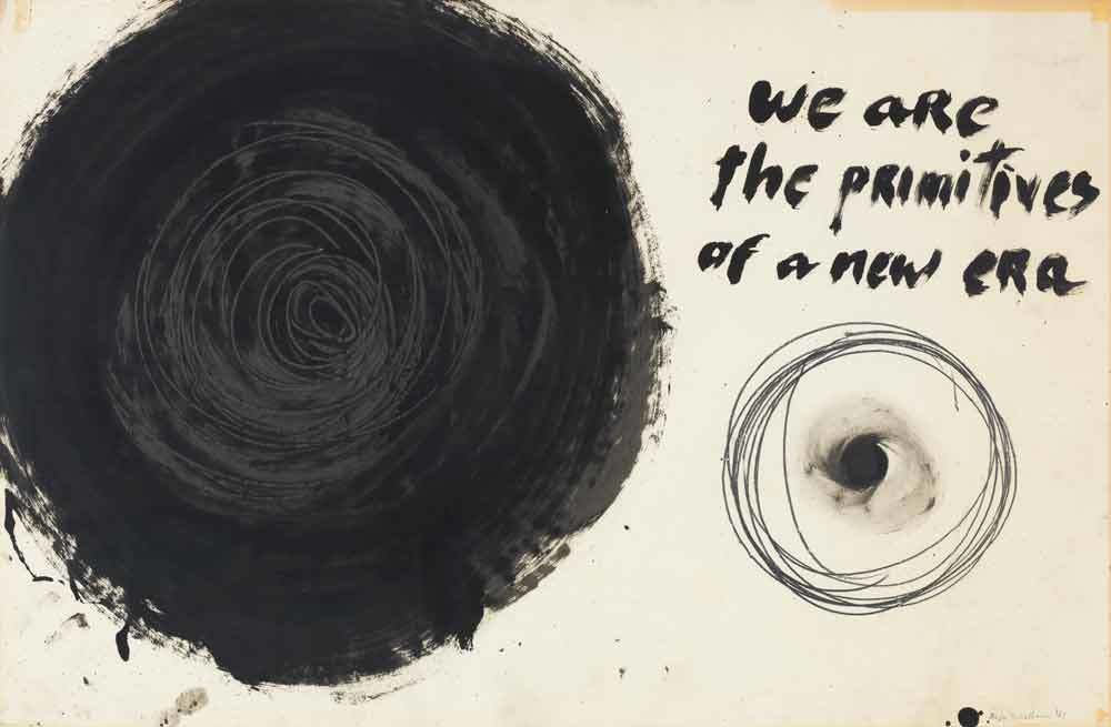 Aldo Tambellini, We Are the Primitives of a New Era, from the Manifesto Series , 1961. Duco, acrylic, and pencil on paper, 25 x 30 inches. Courtesy of James Cohan Gallery