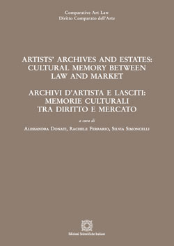 Archivi d'artista e lasciti: memorie culturali tra diritto e mercato