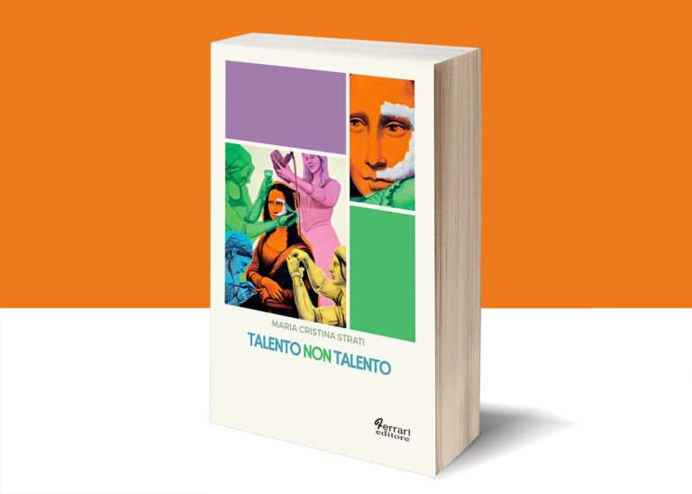 «Talento non talento» il nuovo libro di Maria Cristina Strati