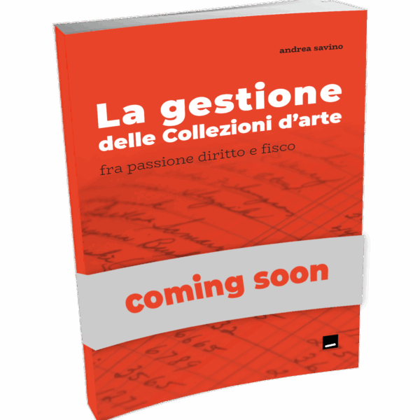 La gestione delle collezioni d'arte, fra passione, diritto e fisco