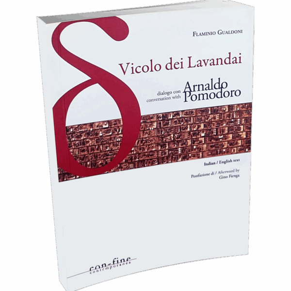 Vicolo dei Lavandai. Dialogo con Arnaldo Pomodoro
